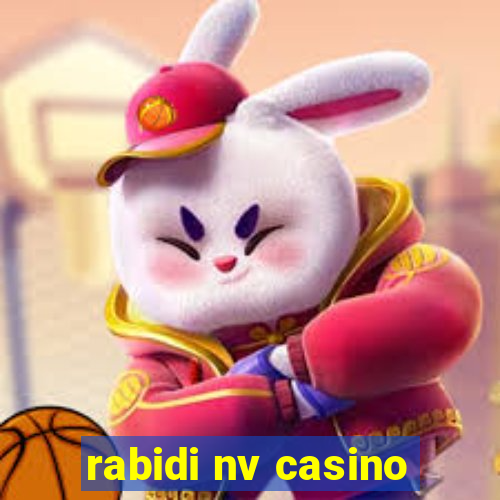 rabidi nv casino