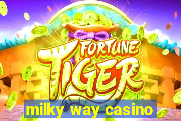 milky way casino