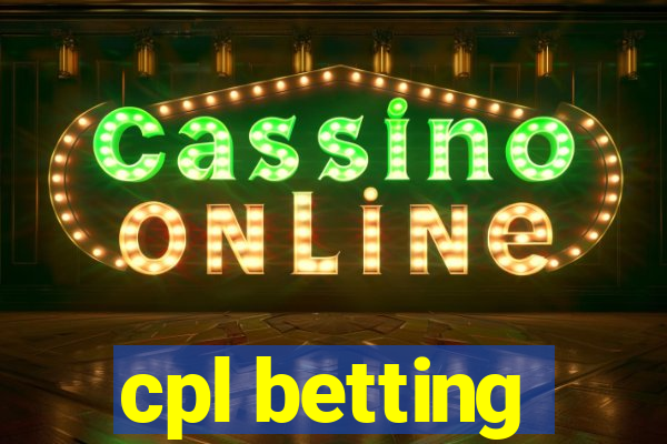 cpl betting