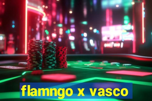 flamngo x vasco