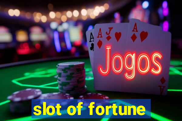 slot of fortune