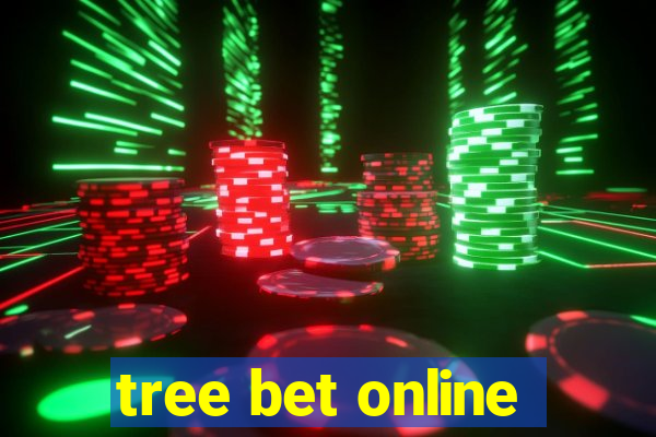 tree bet online