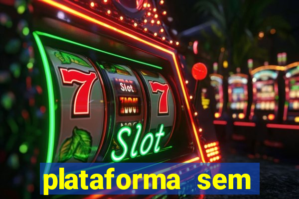 plataforma sem deposito minimo