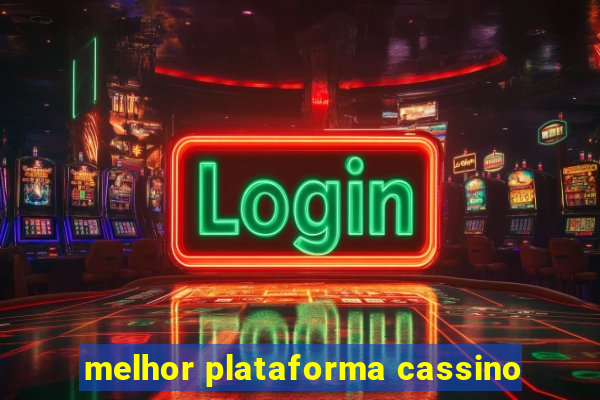 melhor plataforma cassino