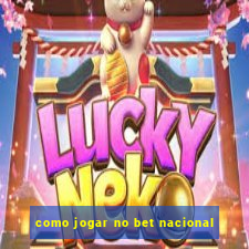 como jogar no bet nacional