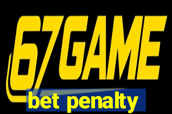 bet penalty