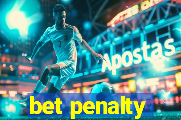 bet penalty