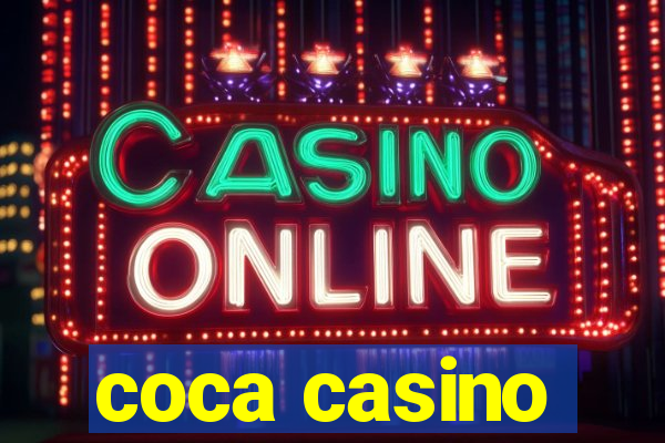 coca casino