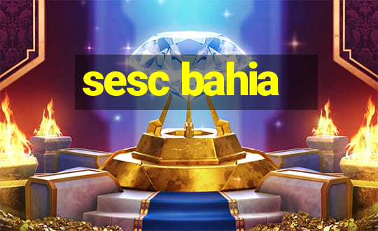 sesc bahia