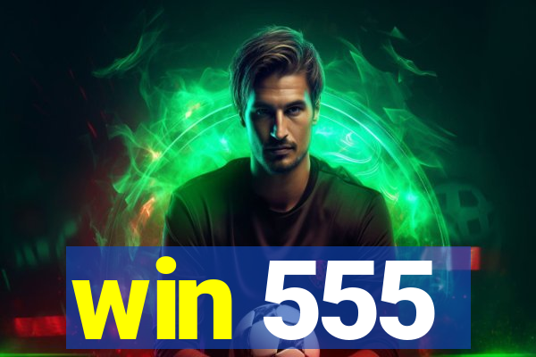 win 555