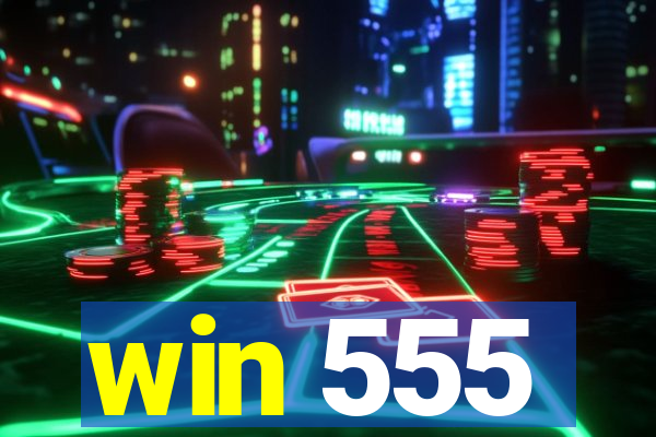 win 555