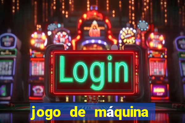 jogo de máquina ca?a níquel