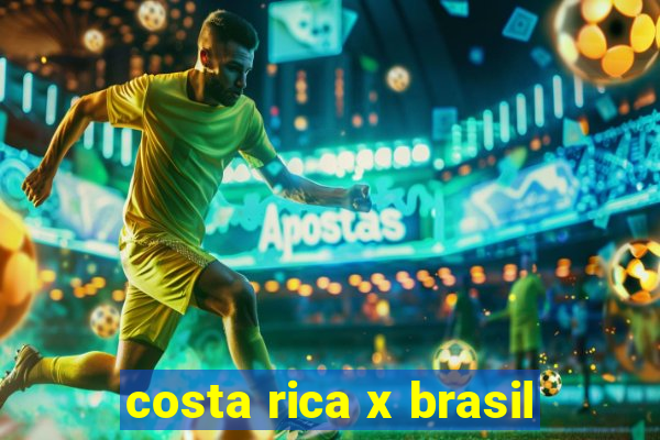 costa rica x brasil