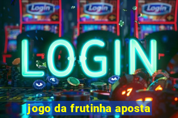 jogo da frutinha aposta