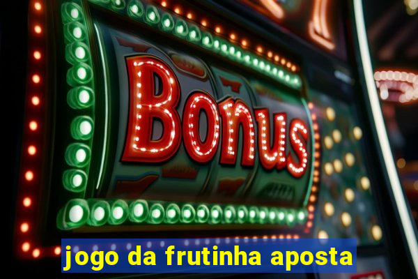 jogo da frutinha aposta