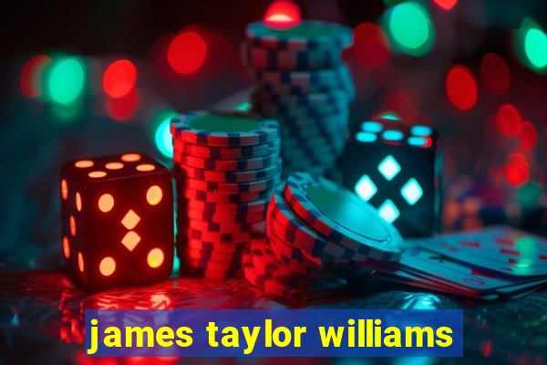 james taylor williams