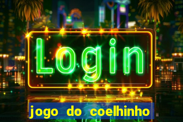 jogo do coelhinho que d谩 dinheiro