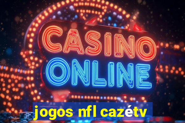 jogos nfl cazétv