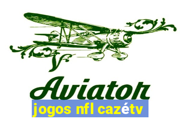 jogos nfl cazétv