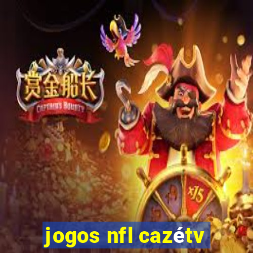 jogos nfl cazétv