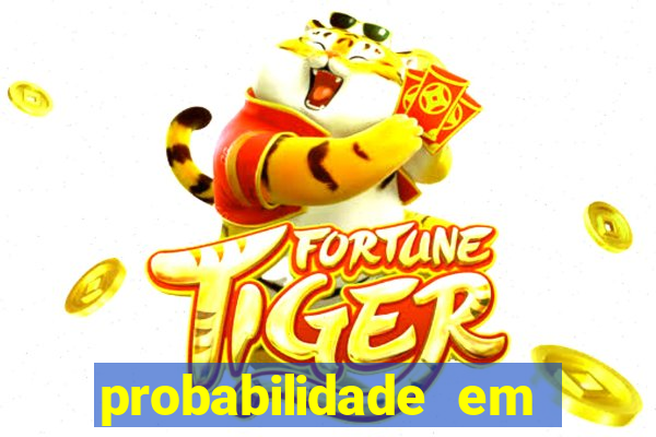 probabilidade em jogos de azar