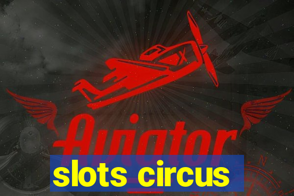 slots circus