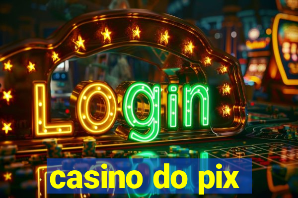 casino do pix