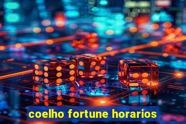 coelho fortune horarios