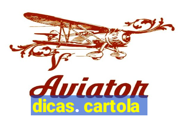 dicas. cartola