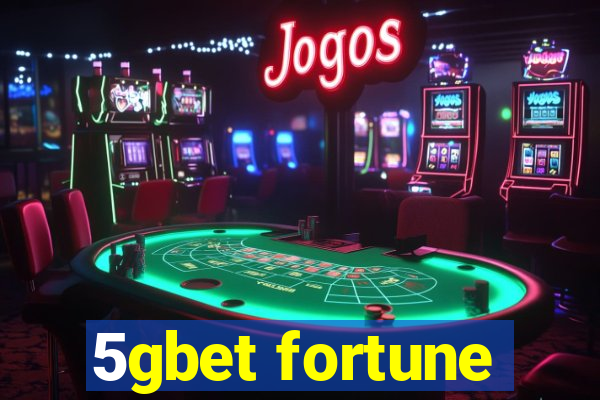 5gbet fortune