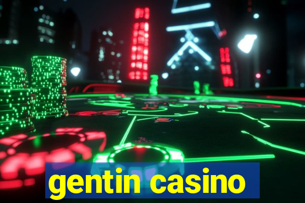 gentin casino