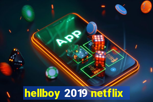 hellboy 2019 netflix