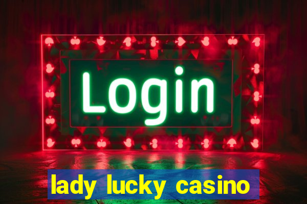 lady lucky casino