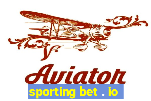 sporting bet . io