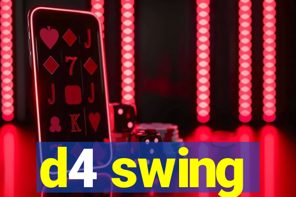 d4 swing