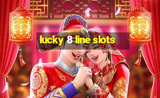 lucky 8 line slots