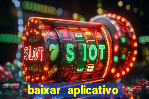 baixar aplicativo de jogos