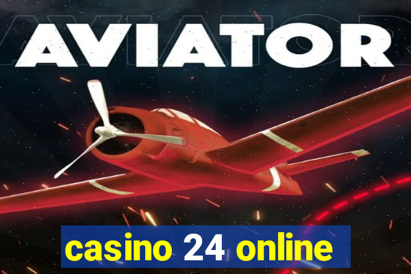 casino 24 online