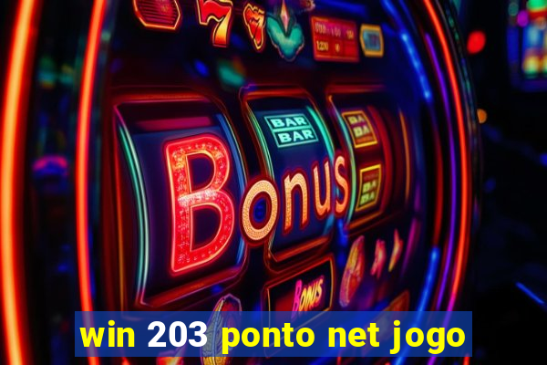 win 203 ponto net jogo