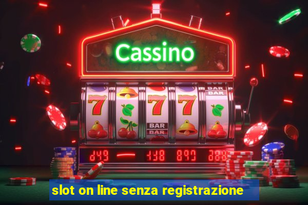 slot on line senza registrazione