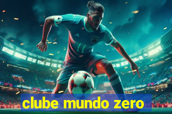 clube mundo zero