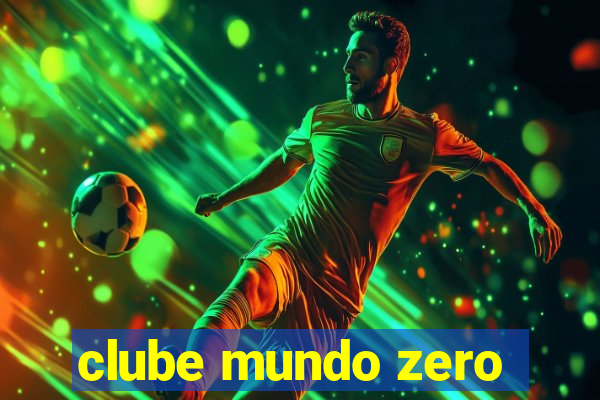 clube mundo zero