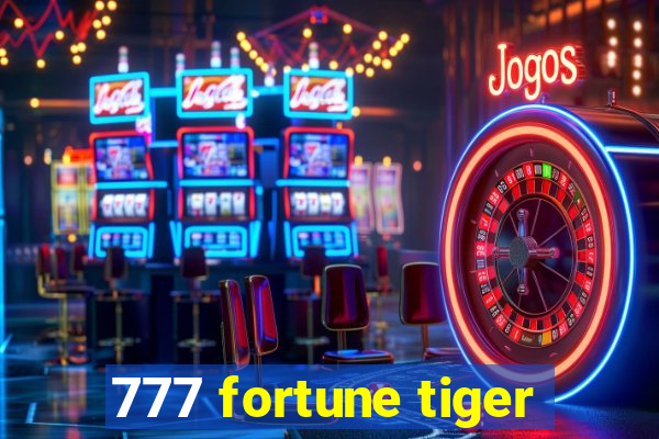 777 fortune tiger