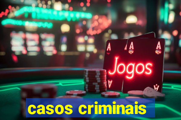 casos criminais