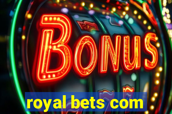 royal bets com