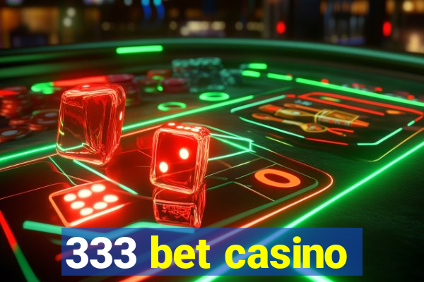 333 bet casino