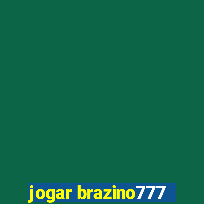 jogar brazino777