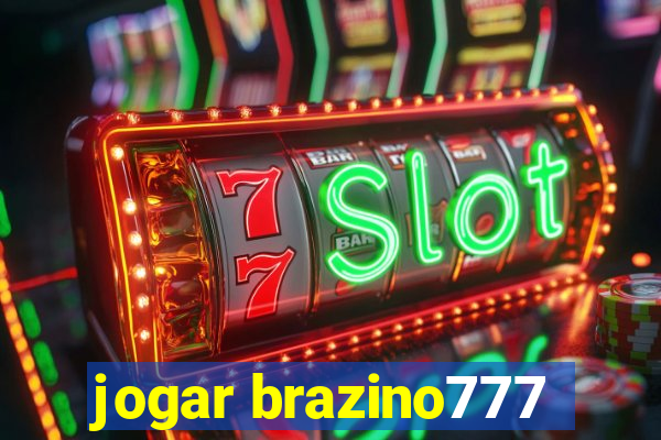 jogar brazino777