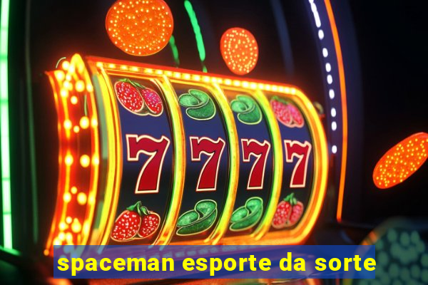 spaceman esporte da sorte