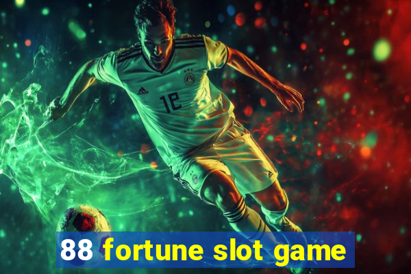 88 fortune slot game